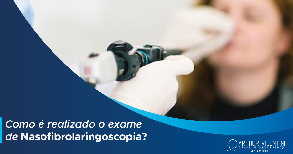 Como é realizado o exame de Nasofibrolaringoscopia? - Dr. Arthur ...