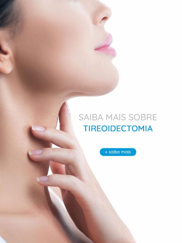 Saiba mais sobre a Tireoidectomia | Dr. Arthur Vicentini CRM 154.086